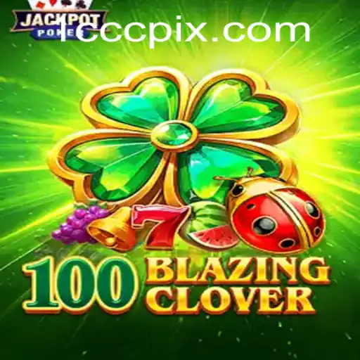 Descubra o Universo de 100BlazingClover: Aventuras, Estratégias e Desafios